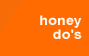 honey do's 