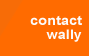 contact wally 